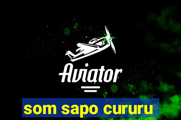 som sapo cururu